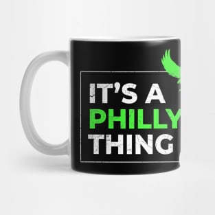 Philly Philly ~ its a philly thing Mug